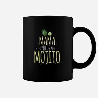 Mama Needs A Mojito Coffee Mug | Crazezy
