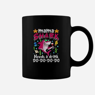 Mama Shark Needs A Drink Dododoo Funny Coffee Mug | Crazezy CA