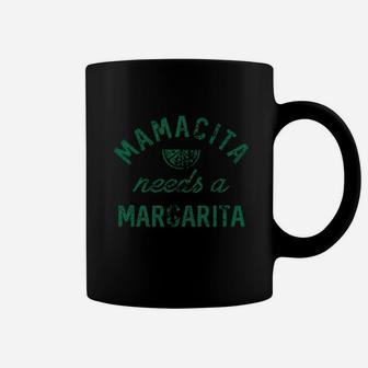 Mamacita Needs A Margarita Coffee Mug | Crazezy CA