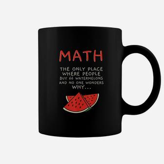 Math And Watermelons Mathematics Calculation Numbers Coffee Mug | Crazezy DE
