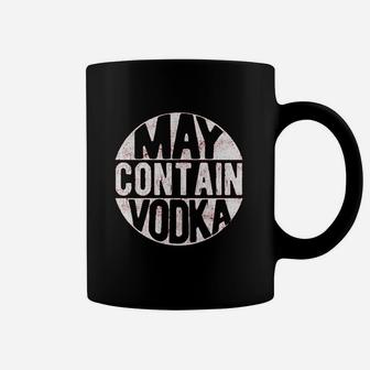 May Contain Vodka Coffee Mug - Thegiftio UK