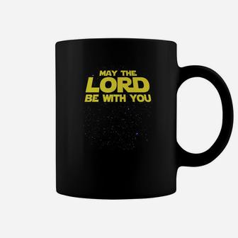 May The Lord Be With You Funny God Christian Saying Coffee Mug - Thegiftio UK