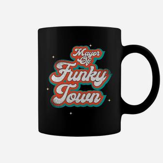 Mayor Of Funky Town Funny 70S Funk Disco Dancer Gifts Coffee Mug | Crazezy AU
