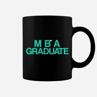 Mba Student Business Degree Graduation Sweatshirt Coffee Mug | Crazezy DE