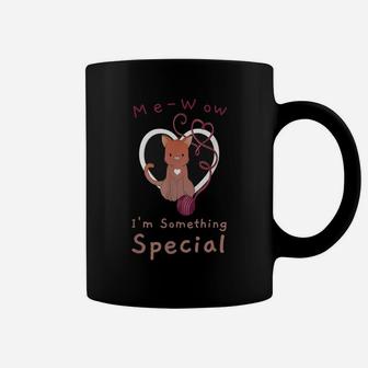 Me-Wow I'm Something Special Cat Lovers Meow Coffee Mug | Crazezy