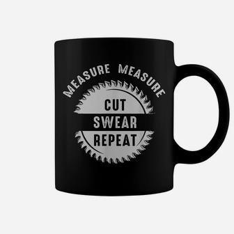 Measure Cut Swear Repeat | Handyman Dad Father's Day Coffee Mug | Crazezy DE