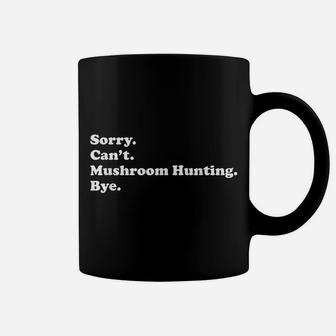 Men Women Boys Or Girls Funny Mushroom Hunting Coffee Mug | Crazezy
