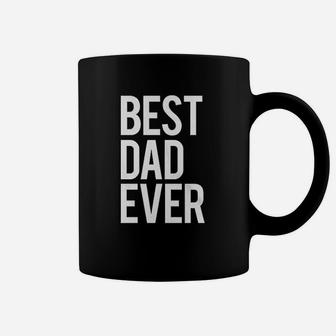 Mens Best Dad Ever Funny For Fathers Day Idea For Husband Coffee Mug | Crazezy AU