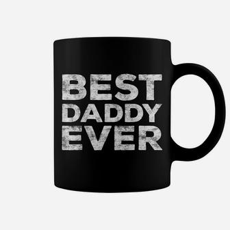 Mens Best Daddy Ever Father's Day Gift Shirt Coffee Mug | Crazezy CA