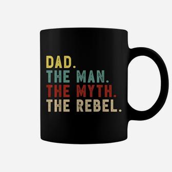 Mens Dad The Man The Myth The Rebel Shirt Bad Influence Legend Coffee Mug | Crazezy