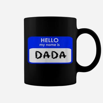 Mens Daddy Funny Gift For New Dad Father Hello My Name Is Dada Coffee Mug | Crazezy AU