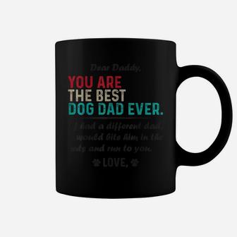 Mens Dear Daddy, You Are The Best Dog Dad Ever Father's Day Coffee Mug | Crazezy DE