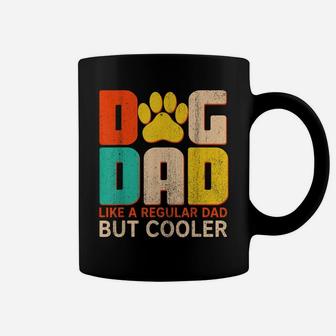 Mens Dog Dad Like A Regular Dad But Cooler Funny Dog Lovers Coffee Mug | Crazezy