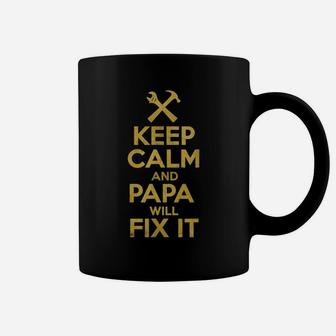 Mens Fathers Day Handyman Gift Keep Calm And Papa Will Fix It Coffee Mug | Crazezy AU