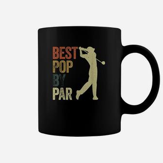 Mens Funny Best Pop By Par Golf Dad Father Coffee Mug | Crazezy CA
