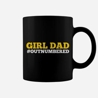 Mens Girl Dad Outnumbered Father's Day Gift For Dad Of Girls Coffee Mug | Crazezy DE