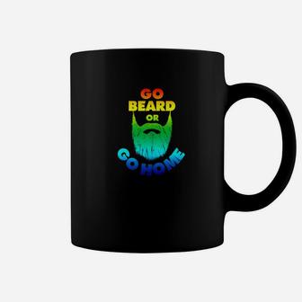 Mens Go Beard Or Go Home Beard Beard Lovers Colorful Coffee Mug - Thegiftio UK