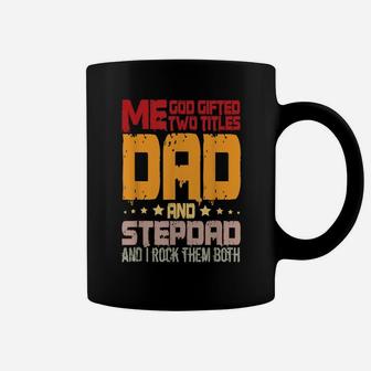 Mens God Gifted Two Titles Dad And Step Dad Father Day Vintage Coffee Mug | Crazezy