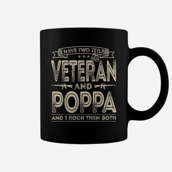 Mens I Have Two Titles Veteran And Poppa Funny Sayings Gifts Coffee Mug | Crazezy