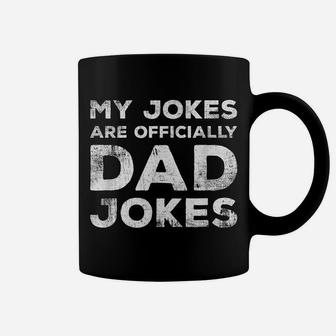 Mens My Jokes Are Officially Dad Jokes Funny New Daddy Father Coffee Mug | Crazezy DE
