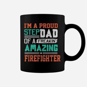 Mens Proud Stepdad Of A Freakin Awesome Firefighter - Stepfather Coffee Mug | Crazezy