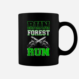 Mens Run Forest Run - Funny Lumberjack Chainsaw Coffee Mug | Crazezy