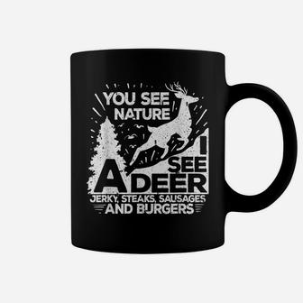 Mens You May See Nature I See A Deer Funny Hunting Coffee Mug | Crazezy