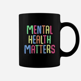Mental Health Matters Depression Awareness Support Colorful Coffee Mug | Crazezy
