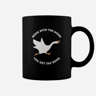 Mess The Honk You Get The Bonk Memes Funny Goose Meme Coffee Mug - Thegiftio