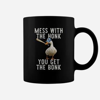 Mess With The Honk You Get The Bonk Coffee Mug | Crazezy UK