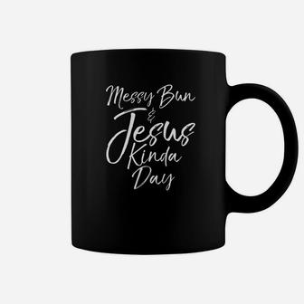 Messy Bun And Jesus Kinda Day Coffee Mug - Thegiftio UK