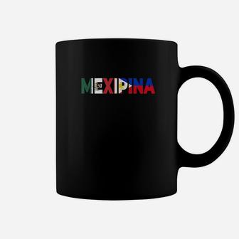 Mexipina Half Mexican Filipina With Mexico Philippines Flag Coffee Mug | Crazezy