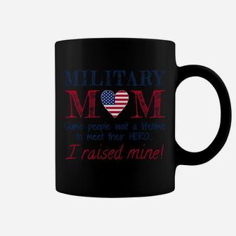 Military Mom Mother I Raised My Hero America Armed Force Coffee Mug | Crazezy