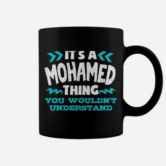 Mohamed Personalized Gift It's A Mohamed Thing Custom Coffee Mug | Crazezy CA