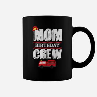 Mom Birthday Crew Fire Truck Fireman Hosting Party Coffee Mug | Crazezy