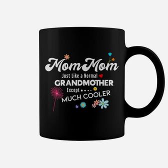 Mommom Just Like Grandma Except Much Cooler Coffee Mug | Crazezy UK