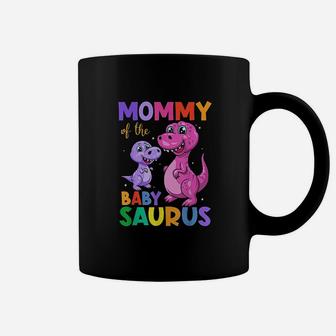 Mommy Of The Babysaurus Birthday Mommysaurus Coffee Mug | Crazezy DE