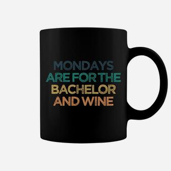 Mondays Are For The Bachelor And Wine Funny Cute Christmas G Coffee Mug | Crazezy