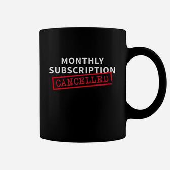 Monthly Subscription Cancelled Funny Hysterectomy Coffee Mug - Thegiftio UK