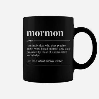 Mormon Definition Funny Noun Coffee Mug | Crazezy