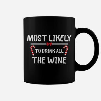 Most Likely To Christmas Drink All The Wine Matching Family Coffee Mug | Crazezy CA