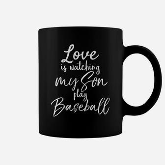Mother's Day Gift Love Is Watching My Son Play Baseball Coffee Mug | Crazezy