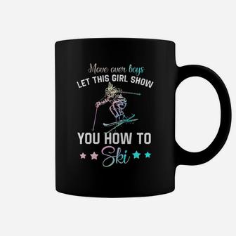 Move Over Boys Let This Girl Show You How To Ski Coffee Mug - Monsterry AU