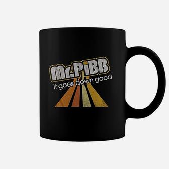 Mr Pibb It Goes Down Good Coffee Mug - Thegiftio