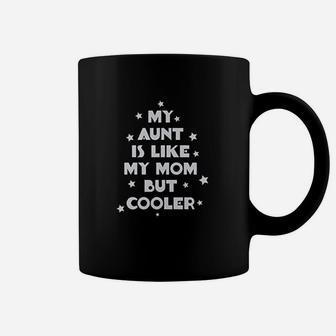 My Aunt Is Like Mom But Cooler Style 2 Boy Coffee Mug | Crazezy