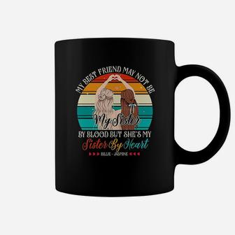 My Best Friend May Not Be My Sister Coffee Mug | Crazezy