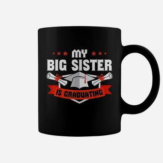 My Big Sister Is Graduating Coffee Mug | Crazezy UK