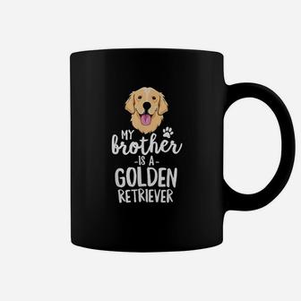 My Brother Is A Golden Retriever Kid Dog Family Pet Coffee Mug | Crazezy DE