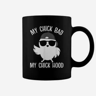 My Chick Bad My Chick Hood Funny Easter Day Coffee Mug | Crazezy CA