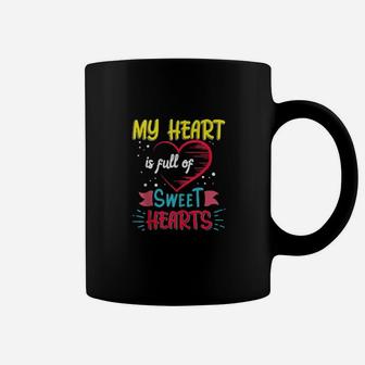 My Class Is Full Of Sweethearts Valentine Teacher Coffee Mug - Monsterry